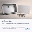 BR-2718-16 in every box - sink, cutout template, mounting hardware