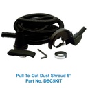 Alpha Pull-To-Cut Dust Shroud Kit